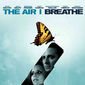 Poster 11 The Air I Breathe