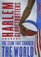 Film Harlem Globetrotters: Team that changed the world