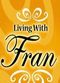 Film Living with Fran