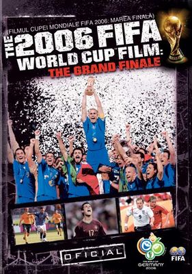 The Official Film of the 2006 FIFA World Cup poster