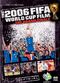 Film The Official Film of the 2006 FIFA World Cup