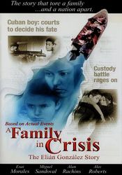 Poster A Family in Crisis: The Elian Gonzales Story