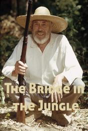 Poster The Bridge in the Jungle