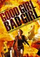 Film - Good Girl, Bad Girl