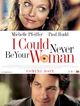 Film - I Could Never Be Your Woman
