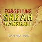 Forgetting Sarah Marshall/Înşelat de Sarah Marshall
