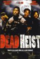 Film - Dead Heist