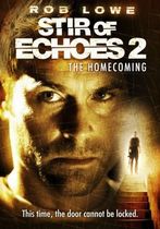Stir of Echoes: The Homecoming