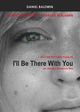 Film - I'll Be There with You
