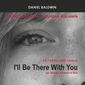 Poster 1 I'll Be There with You