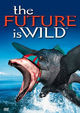 Film - The Future Is Wild