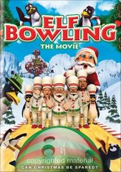 Poster Elf Bowling the Movie: The Great North Pole Elf Strike