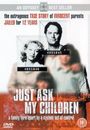 Film - Just Ask My Children