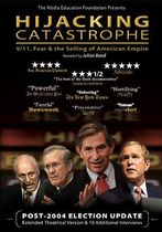Hijacking Catastrophe: 9/11, Fear & the Selling of American Empire