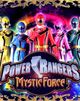 Film - Power Rangers Mystic Force