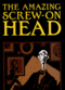 Film The Amazing Screw-On Head