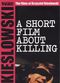 Film A Short Film About Killing