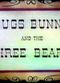 Film Bugs Bunny and the Three Bears