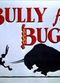 Film Bully for Bugs