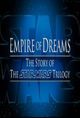 Film - Empire of Dreams: The Story of the 'Star Wars' Trilogy