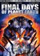 Film - Final Days of Planet Earth