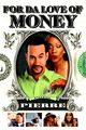Film - For da Love of Money