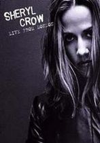 Sheryl Crow: Live from London