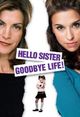 Film - Hello Sister, Goodbye Life