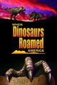 Film - When Dinosaurs Roamed America
