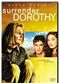 Film Surrender Dorothy