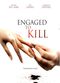 Film Engaged to Kill