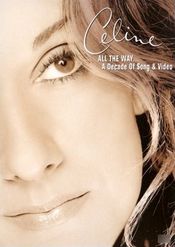 Poster Celine Dion: All the Way... A Decade of Song & Video