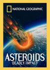 Asteroids: Deadly Impact