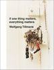 Film - If One Thing Matters: a film about Wolfgang Tillmans