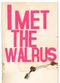 Film I Met the Walrus