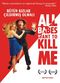 Film All Babes Want to Kill Me