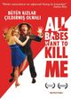 Film - All Babes Want to Kill Me