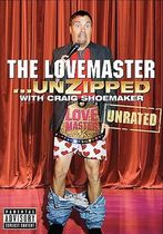 Craig Shoemaker: The Lovemaster... Unzipped