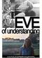 Film Eve of Understanding