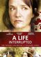Film A Life Interrupted