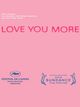 Film - Love You More