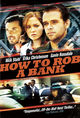 Film - How to Rob a Bank