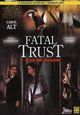 Film - Fatal Trust