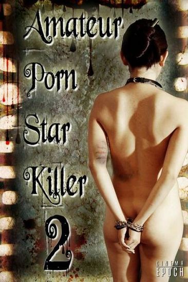 Amateur Porn Star Killer 2 - Amateur Porn Star Killer 2 (2008) image