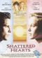 Film Shattered Hearts: A Moment of Truth Movie