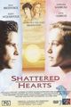 Film - Shattered Hearts: A Moment of Truth Movie