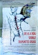 Poster Life As a Fatal Sexually Transmitted Disease