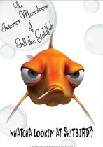 The Interior Monologue of Gill the Goldfish