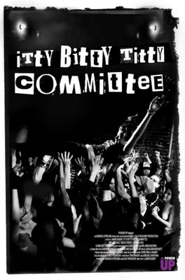 Itty Bitty Titty Committee poster