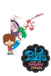 Poster Foster's Home for Imaginary Friends